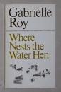 英文原版 Where Nests the Water Hen by Gabrielle Roy 著