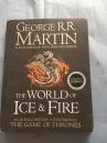 The World of Ice and Fire The Untold History of Westeros and the Game of Thrones 书品如图避免争议