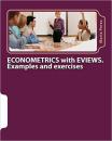 Econometrics With Eviews: Examples and Exercises