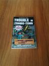 TROUBLE IN ZOMBIE-TOWN