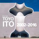 TOYO ITO 2002-2016伊东丰雄2002-2016作品集（中英文）建筑大师