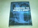 Governing the World's Money  统治世界的钱
