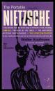 The Portable Nietzsche 尼采文选 英文版 (including the full texts of Nietzsche's four major works: Twilight of the Idols, The Antichrist, Nietzsche Contra Wagner, Thus Spoke Zarathustra, and selected letters)