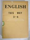 ENGLISH THIS WAY 3-4 （馆藏书）