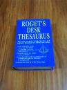 ROGET'S DESK THESAURUS：THE MOST COMPLETE, COMPREHENSIVE, AND COMPACT THESAURUS FOR SCHOOL AND OFFICE