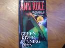 Ann Rule - Green River, Running Red- The Real Story of the Green Killer格林里弗、闯：绿河的真实故事…