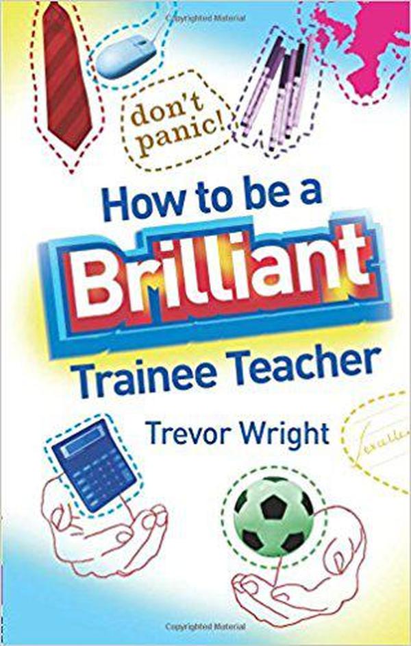 How to be a Brilliant Trainee Teacher