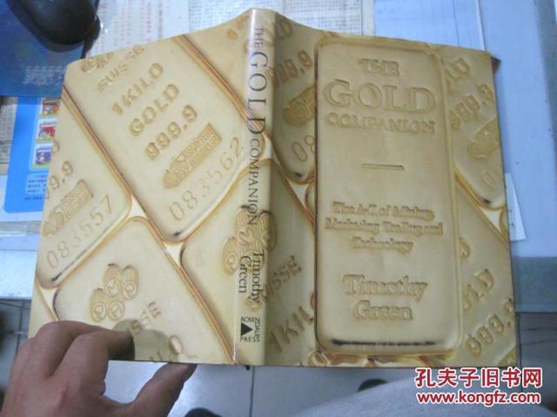 The Gold Companion : The A-Z of Mining,Marketing and Technology 黄金指南 : 开采，销售和技术