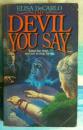 英文原版书 The Devil You Say