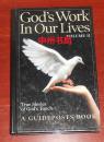 Gods Work In Our Lives 上帝在我们生命中的工作 英文原版 精装本（正版近未阅书现货 详看实书照片）