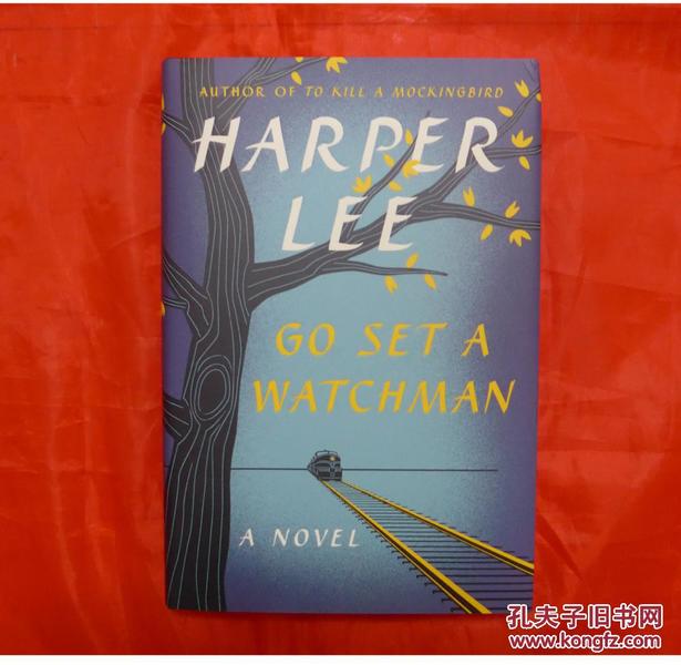 Go Set a Watchman: A Novel（精装毛边本，包邮）
