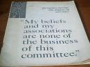 "My,beliefs  and  my   associations  are  none  of   the   business   of  this  committee"