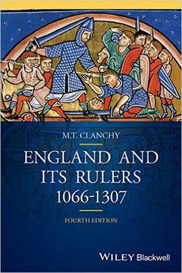 England and its Rulers: 1066 - 1307 (Blackwell Classic Histories of England) 4th Edition