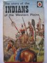 The Story of the Indians of the Western Plains