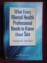 What Every Mental Health Professional Needs to Know About Sex（英语原版 平装本）每个心理健康专业人员都需要了解的性