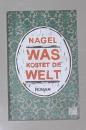 德语原版 Was kostet die Welt: Roman von Nagel 著