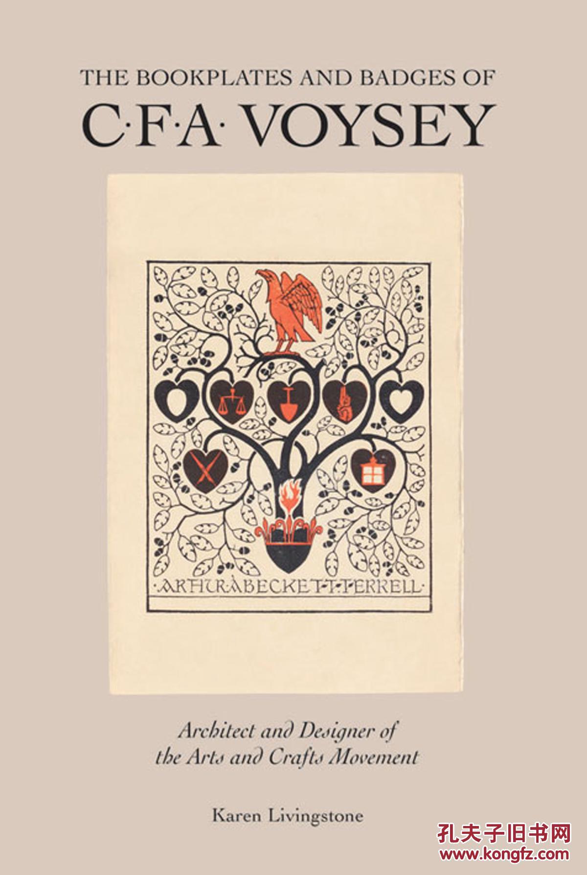 C.F.A Voysey: Architect and Designer of the Arts and Crafts Movements