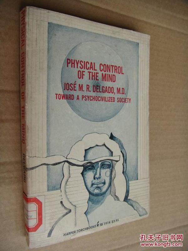 Physical Control of the Mind《精神对肉体的控制》（何塞著 英文原版插图本） 上海教育出版社藏书，有钢印。