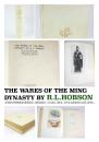 震撼！霍布森著作3件The Wares of the Ming Dynasty,1923 非常稀有签名限量＋CHINESE ART＋LATER CERAMIC WARES OF CHINA