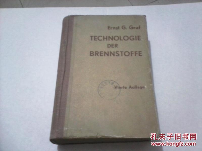 Ernsf G.Graf TECHNOLOGIE DER BRENNSTOFFE （详情请看图）