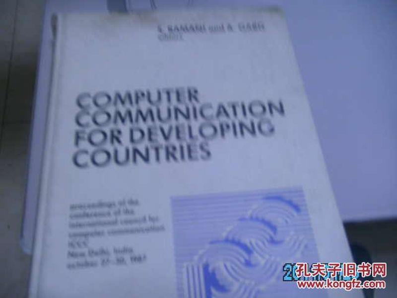 COMPUTER  COMMUNICATION  FORDEVELOPING  COUNTRIES：计算机通信的发展中国家（原版英文书）