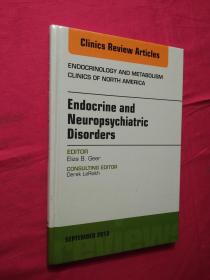 Endocrine and Neuropsychiatric Disorders, an Issue of Endocrinology and Metabolism Clinics