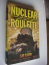 NUCLEAR ROULETTE:The truth about the most dangerous energy source on earth <核武库轮盘赌>