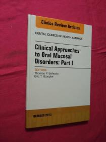 Clinical Approaches to Oral Mucosal Disorders: Part I, An Issue of Dental Clinics