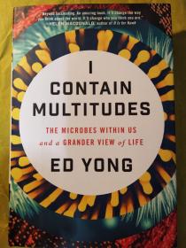 I Contain Multitudes: The Microbes Within Us and a Grander View of Life