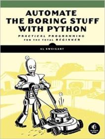 Automate the Boring Stuff with Python：Practical Programming for Total Beginners