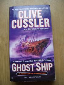 CLIVE CUSSLER and Graham Brown A NOVEI from the NUMA Files GHOST SHIP克莱夫库斯勒和格雷厄姆布朗：NUMA文件幽灵船的小说   【英文原版】32开.品相好.【外文书--16】