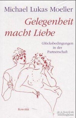 Gelegenheit macht Liebe. Glücksbedingungen in der Partnerschaft. (German)