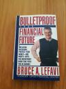 BULLETPROOF YOUR FINANCIAL FUTURE