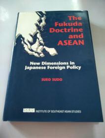 The Fukuda Doctrine and ASEAN New Dimensions in Japanese Foreign Policy SUEO SUDO