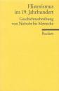 19世纪的历史主义 从尼布尔到梅尼克 Historismus im 19. Jahrhundert: Geschichtsschreibung von Niebuhr bis Meinecke