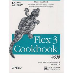 Flex 3 Cookbook中文版：The Adobe Derverloper Library Guide for Rich Internet Application Developers