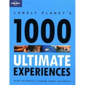 Lonely Planet 1000 Ultimate Experiences：Ultimate Experiences for a Lifetime