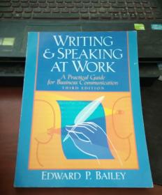 Writing And Speaking At Work: A Practical Guide For Business Communication （3rd Edition）（在工作中写作和口语交流的实用指南第三条）