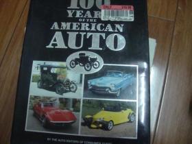 100YEARS  OF  THE  AMERICAN  AUTO【美国汽车100年 】英文原版，彩印画册，各种类型汽车从初始到现代介绍，640页，2003年出版