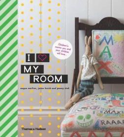 I love my room: Childrens Rooms You and