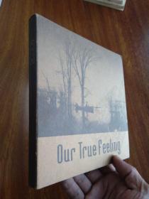 Our True Feeling（真情流露）：相纸集（怀疑来自80年代，质朴 历史感 收藏价值高）