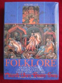 Folklore: An Encyclopedia of Beliefs, Customs, Tales, Music and Art（Volume 2）（货号TJ）