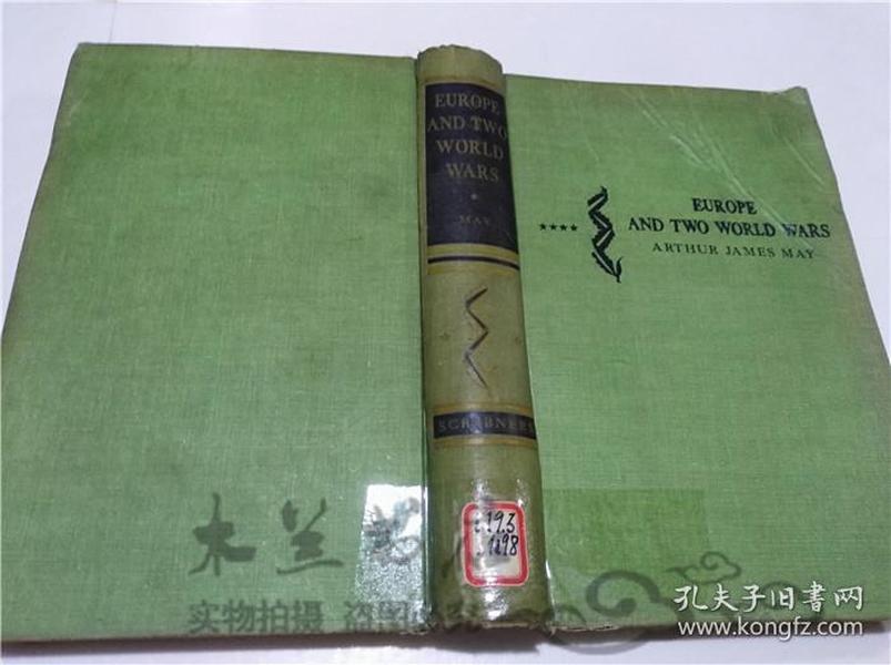 原版英法德意等外文书 EUROPE AND TWO WORLD WARS ARTHUR JAMES MAY SCRIBNERS 1947年 大32开硬精装