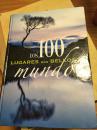 《LOS 100 LUGARES MAS BELLOS MUNDA》8开硬精装外文书；世界最美丽的景点100处！
