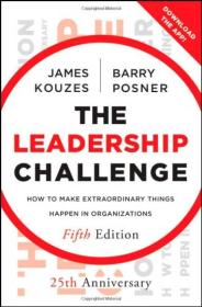 The Leadership Challenge：How to Make Extraordinary Things Happen in Organizations