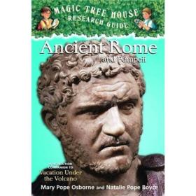 现货 Ancient Rome and Pompeii:A Nonfiction Companion to Magic Tree House #13:Vacation Under the Volcano