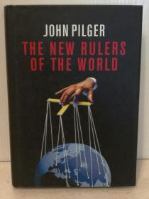 约翰·皮尔格 谁在掌控全球：世界新规则 The New Rules of the World by John Pilger （新闻）英文原版书