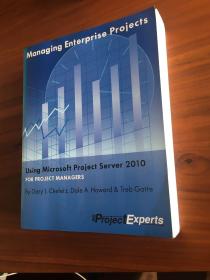 Managing Enterprise Projects Using Microsoft Project Server 2010