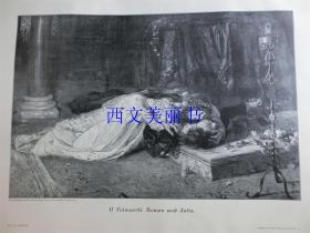 【现货 包邮】1900年木刻版画《罗密欧与朱丽叶》（Romeo und Julia）  尺寸约41*29厘米  （货号 18022）