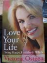 Love Your Life : Living Happy, Healthy, and Whole